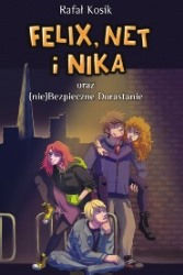 Felix, Net i Nika - Rafał Kosik